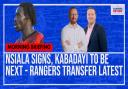 Rangers transfer latest as Nsiala signs with Kabadayi expected to join - Video debate