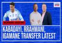 Kabadayi, Rrahmani and Igamane transfer latest - Video debate