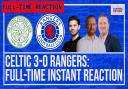 Celtic 3-0 Rangers: FT instant reaction - Video debate