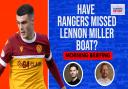 Have Rangers missed the Lennon Miller boat? - Video debate